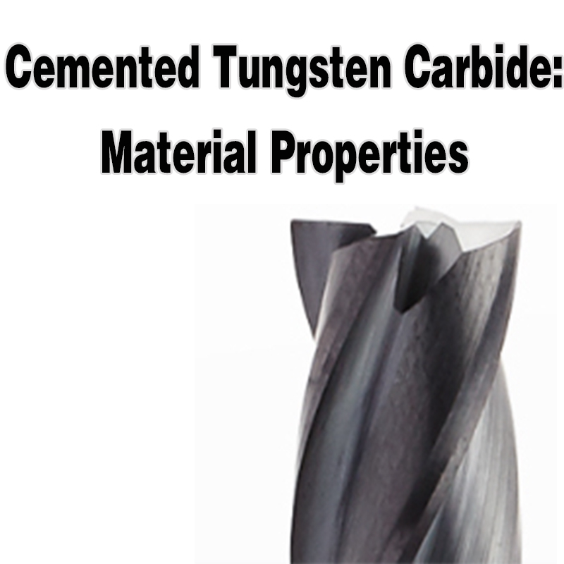 Cemented Tungsten Carbide: คุณสมบัติของวัสดุ